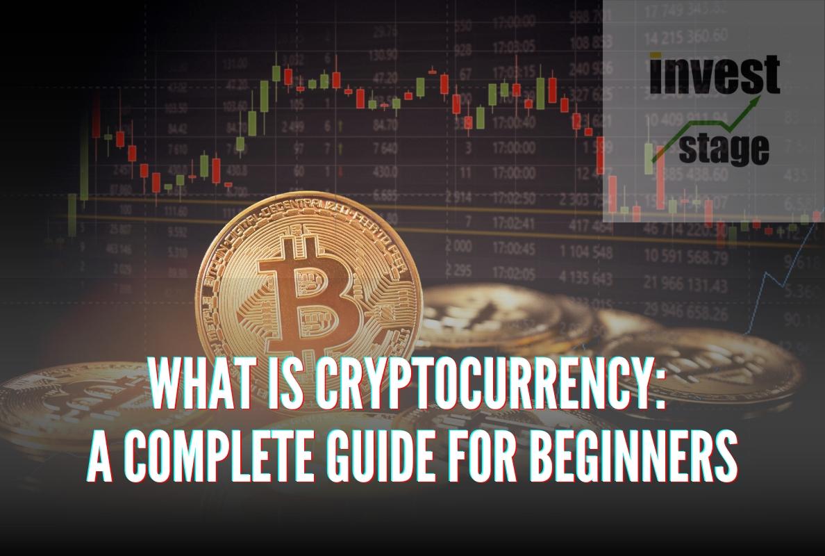 What is Cryptocurrency: A Complete Guide for Beginners